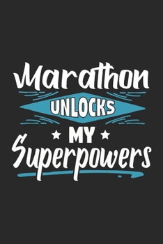 Marathon Unlocks My Superpowers: Funny Cool Marathon Journal | Notebook | Workbook | Diary | Planner - 6x9 - 120 Quad Paper Pages With An Awesome ... Marathoner, Marathon Athletes,Marathon Lovers