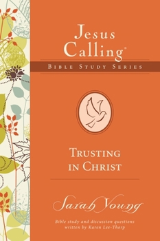 Trusting in Christ - Book  of the Jesus Calling Bible Studies