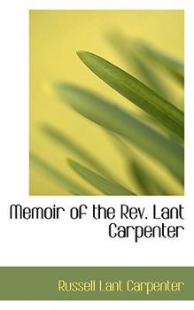 Memoir of the Rev Lant Carpenter