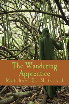 The Wandering Apprentice - Book #1 of the A Life of Magic