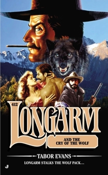 Mass Market Paperback Longarm #412: Longarm and the Cry of the Wolf Book