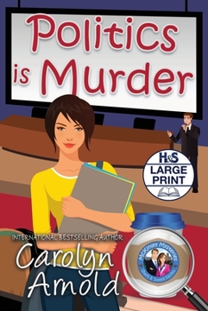 Politics is Murder - Book #4 of the McKinley Mysteries