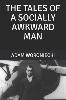 Paperback The Tales Of A Socially Awkward Man Book