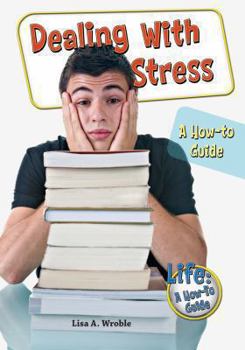 Library Binding Dealing with Stress: A How-To Guide Book