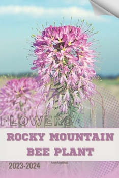 Paperback Rocky Mountain Bee Plant: Become flowers expert Book