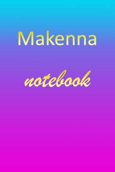 Paperback Makenna: Blank Notebook - Wide Ruled Lined Paper Notepad - Writing Pad Practice Journal - Custom Personalized First Name Initia Book