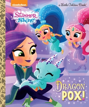 Hardcover Dragon Pox! (Shimmer and Shine) Book