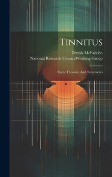 Hardcover Tinnitus: Facts, Theories, And Treatments Book