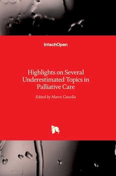 Hardcover Highlights on Several Underestimated Topics in Palliative Care Book