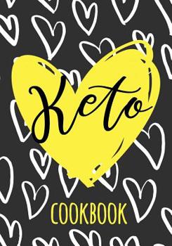 Keto Cookbook: Blank Recipe Book To Write In Cookbook Organizer