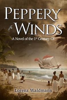 Paperback Peppery Winds: A Novel of the 1st Century C.E. Book