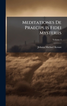 Hardcover Meditationes De Praecipuis Fidei Mysteriis Book