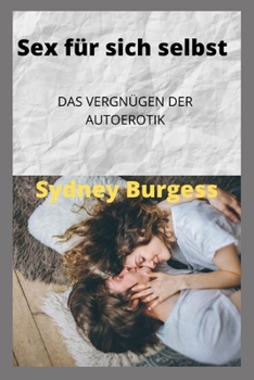 Paperback Sex für sich selbst: Das Vergnügen Der Autoerotik [German] Book