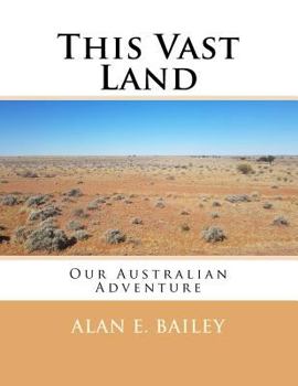 Paperback This Vast Land: Our Australian Adventure Book