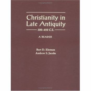Hardcover Christianity in Late Antiquity, 300-450 C.E.: A Reader Book