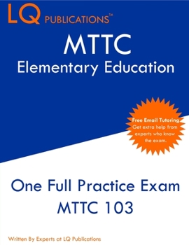 Paperback MTTC Elementary Education: One Full Practice Exam - 2020 Exam Questions - Free Online Tutoring Book