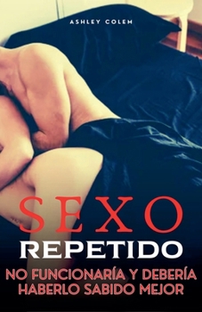 Paperback Sexo Repetido [Spanish] Book