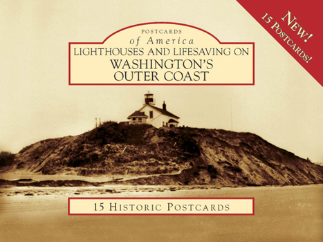 Loose Leaf Lighthouses and Lifesaving on Washington's Outer Coast Book