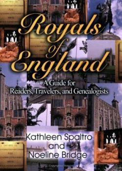 Paperback Royals of England: A Guide for Readers, Travelers, and Genealogists Book