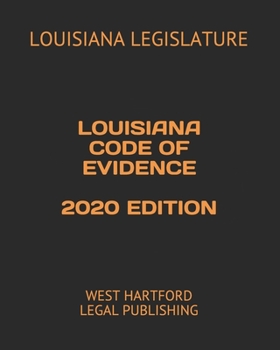 Paperback Louisiana Code of Evidence 2020 Edition: West Hartford Legal Publishing Book