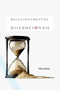 Paperback Relações disfuncionais: O mundo encoberto das relações tóxicas [Portuguese] Book