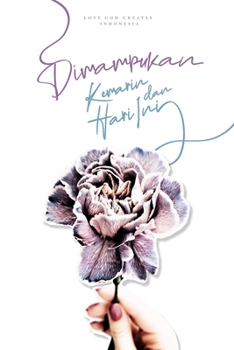 Paperback Empowered: Yesterday and Today: An Indonesian Love God Greatly Study Journal [Undetermined] Book