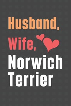 Paperback Husband, Wife, Norwich Terrier: For Norwich Terrier Dog Fans Book