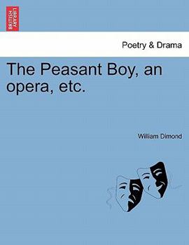Paperback The Peasant Boy, an Opera, Etc. Book