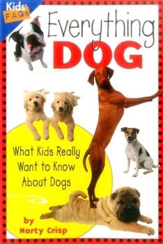 Paperback Everything Dog: What Kids Really Want to Know about Dogs Book