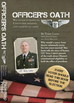 Paperback Officer's Oath: Why My Vow to Defend the Constitution Demanded That I Sacrifice My Career Book