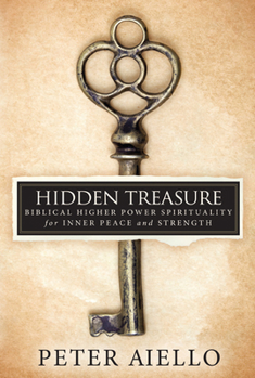 Paperback Hidden Treasure: Biblical Higher Power Spirituality Book