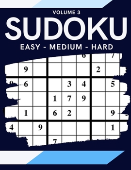 Paperback Sudoku Easy Medium Hard Volume 3: 200 Sudoku Puzzles For Adults - Answer Key Included Book