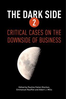 Hardcover The Dark Side 2: Critical Cases on the Downside of Business Book