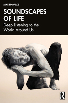 Paperback Soundscapes of Life: Deep Listening to the World Around Us Book