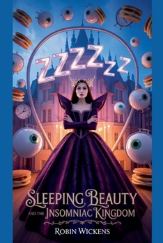 Paperback Sleeping Beauty and the Insomniac Kingdom Book