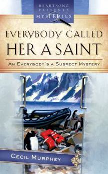 Paperback Everybody Called Her a Saint: An Everybody's a Suspect Mystery Book