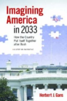 Hardcover Imagining America in 2033: How the Country Put Itself Together After Bush Book