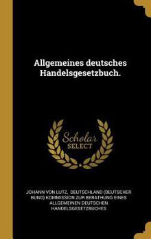 Hardcover Allgemeines deutsches Handelsgesetzbuch. [German] Book