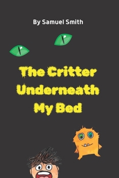 Paperback The Critter Underneath My Bed Book