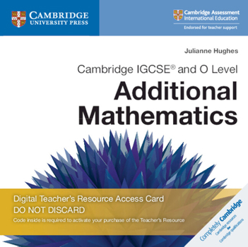 Misc. Supplies Cambridge Igcse(r) and O Level Additional Mathematics Digital Teacher's Resource Access Card Book