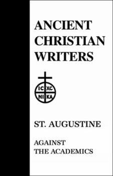 Hardcover 12. St. Augustine: Against the Academics Book