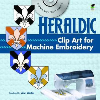 Paperback Heraldic Clip Art for Machine Embroidery Book