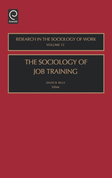 Hardcover The Sociology of Job Training Book