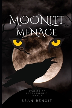 Paperback Moonlit Menace: Stories of Lycanthropic Terror Book