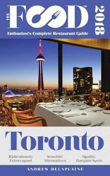 Paperback Toronto - 2018 - The Food Enthusiast's Complete Restaurant Guide Book