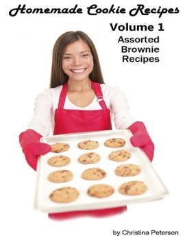 Paperback Homemade Cookie Recipes, Volume 1 Assorted Brownie Recipes: 18 BROWNIE RECIPES, Every title has space for notes Book