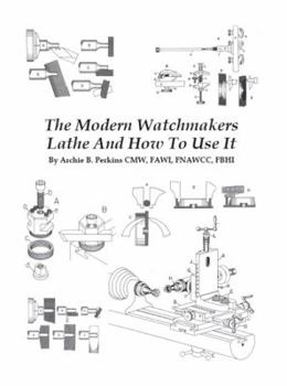 Hardcover The Modern Watchmakers Lathe And How To Use It Book