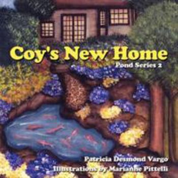 Paperback Coy's New Home: Pond Series 2 Book