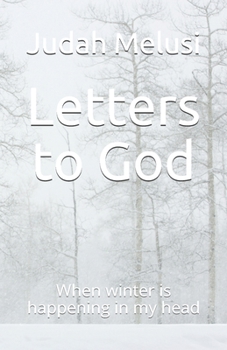 Paperback Letters to God: When winter is happening in my head Book