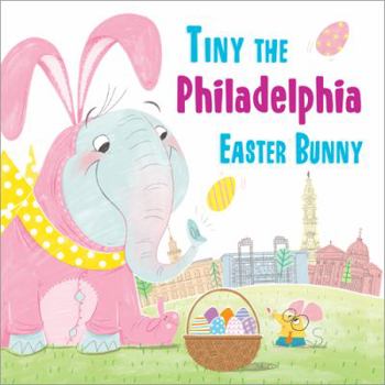 Hardcover Tiny the Philadelphia Easter Bunny Book
